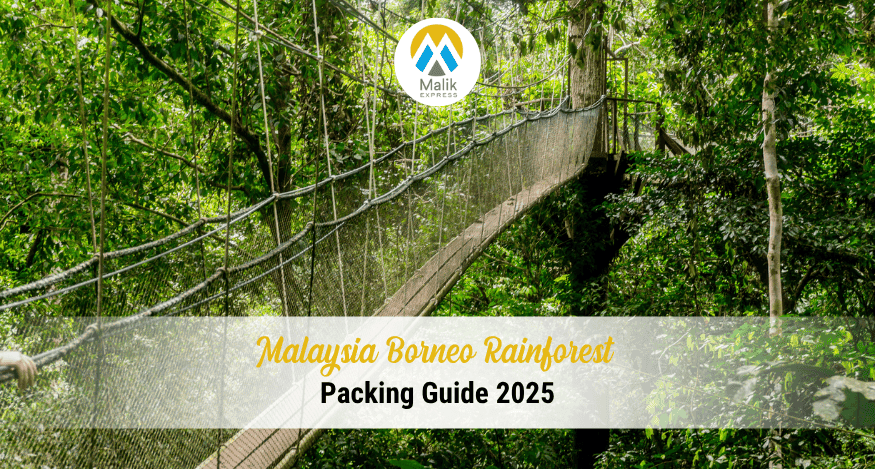 Malaysia Borneo Rainforest Packing Guide 2025