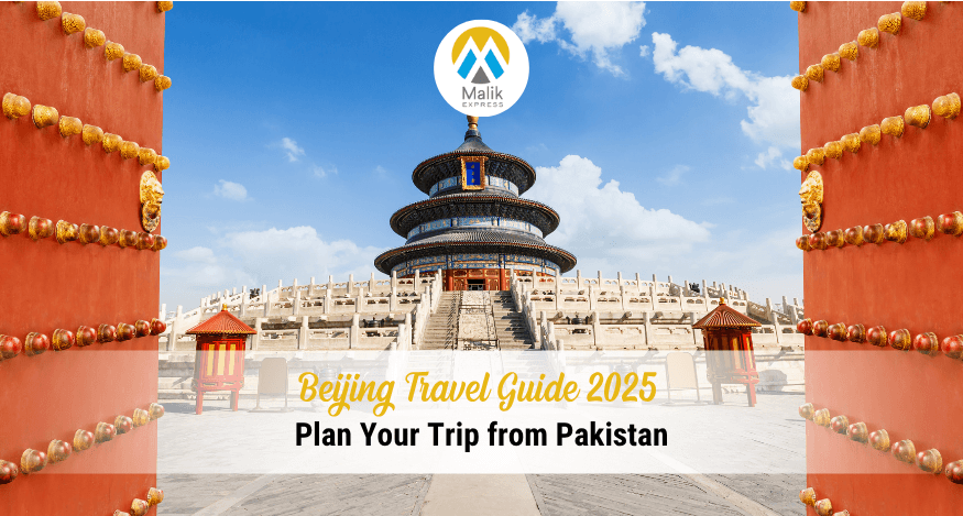 Beijing Travel Guide 2025 - Plan Your Trip from Pakistan