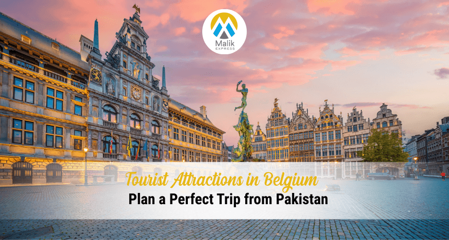 Top Tourist Attractions In Belgium: Complete 2025 Guide By Malik Express